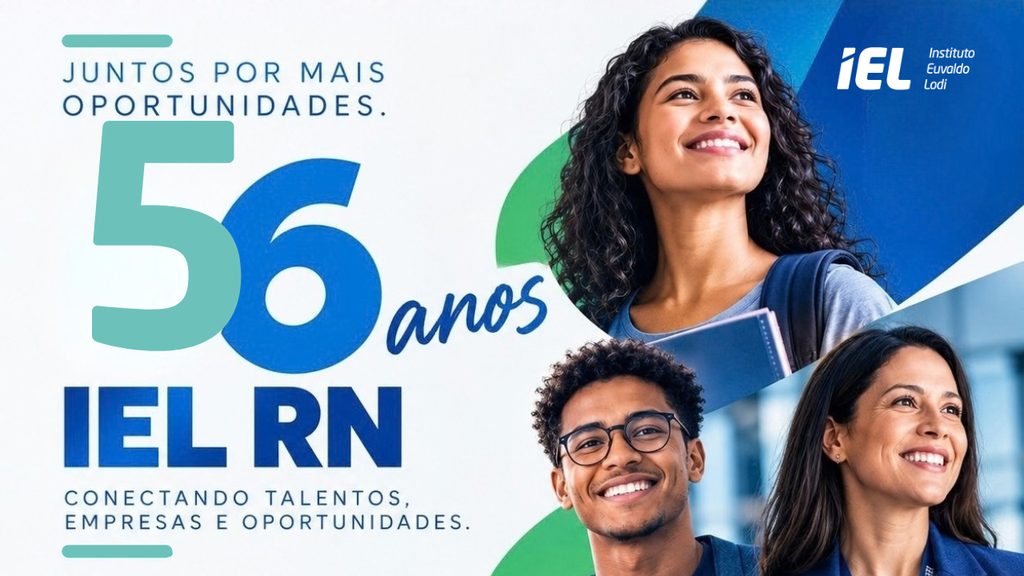 IEL-RN completa 56 anos de atuação no desenvolvimento de carreiras, educação executiva e consultoria
